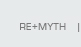 Re + Myth Series